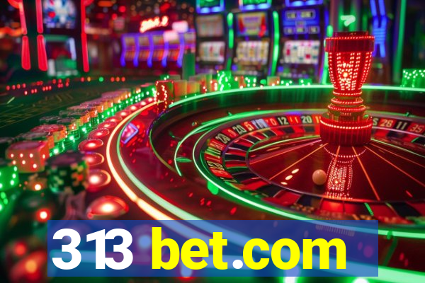 313 bet.com